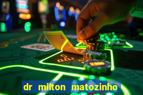 dr milton matozinho urologista santos